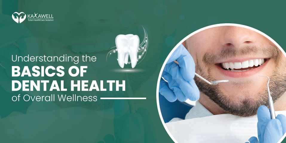 Dental Health The Cornerstone of Overall Wellness Here's Why