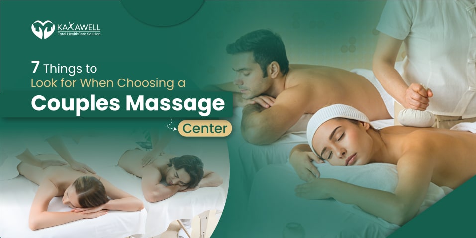 7 Things to Look for When Choosing a Couples Massage Center