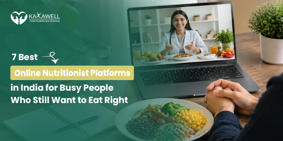7 Best Online Nutritionist Platforms in India for Busy People Who Still Want to Eat Right