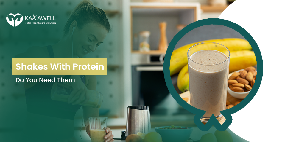 Shakes With Protein: Do You Need Them