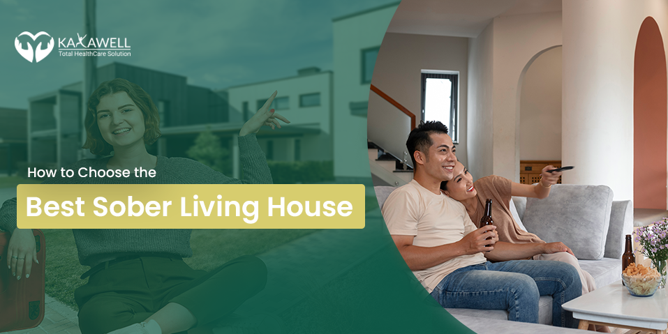 How to Choose the Best Sober Living House