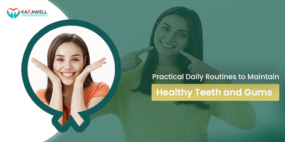 Healthy Teeth and Gums