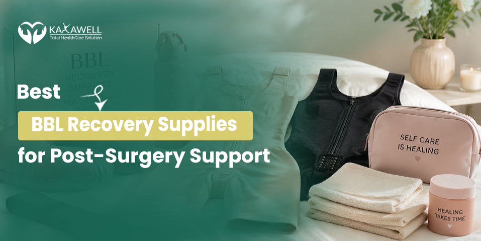 Best BBL Recovery Supplies for Post-Surgery Support
