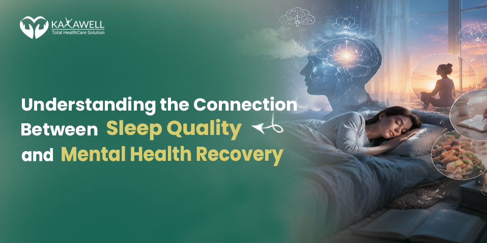 Understanding the Connection Between Sleep Quality and Mental Health Recovery